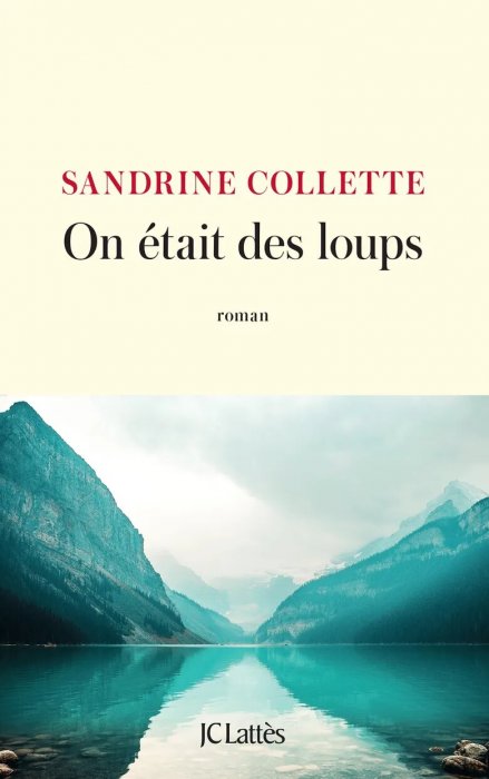 "On était des loups" de Sandrine Collette "On était des loups" de Sandrine Collette