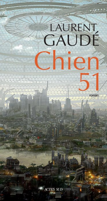 "Chien 51" de Laurent Gaudé "Chien 51" de Laurent Gaudé