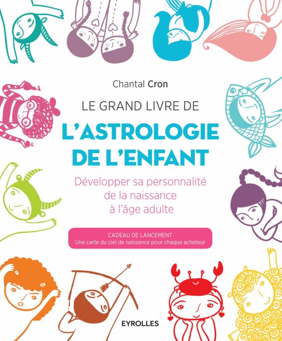 "Le grand livre de l'astrologie de l'enfant" de Chantal Cron "Le grand livre de l'astrologie de l'enfant" de Chantal Cron