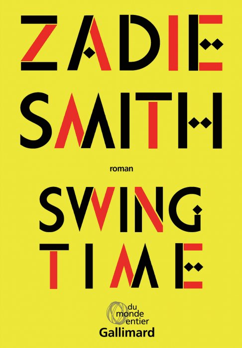 "Swing Time" de Zadie Smith "Swing Time" de Zadie Smith