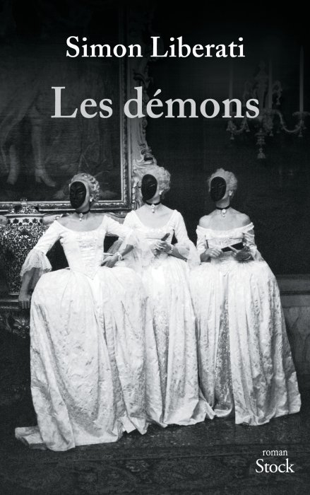 "Les démons" de Simon Liberati "Les démons" de Simon Liberati