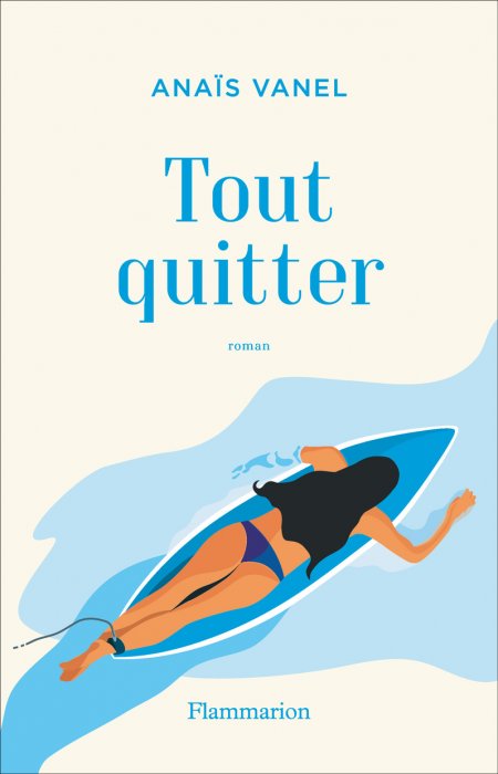 "Tout quitter" de Anaïs Vanel "Tout quitter" de Anaïs Vanel