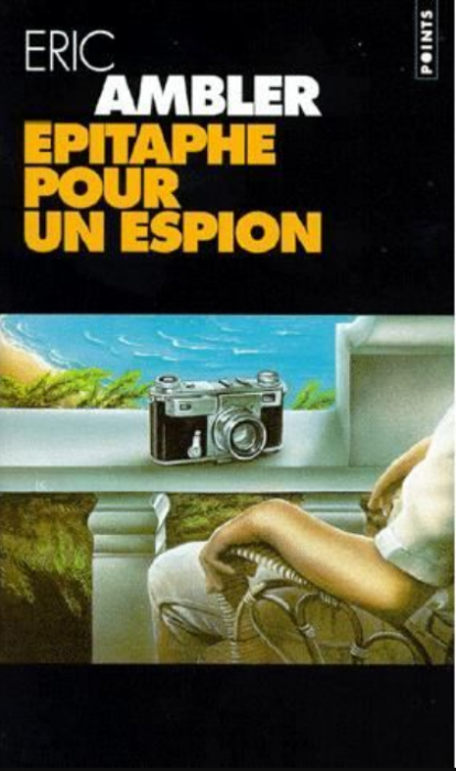 "Épitaphe pour un espion" d'Eric Ambler "Épitaphe pour un espion" d'Eric Ambler