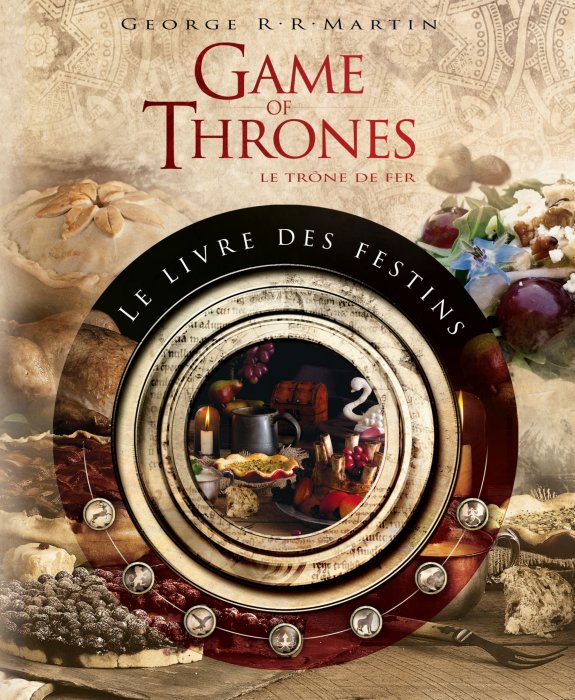 "Game of thrones - Le livre des festins" (Éditions Huginn & Muninn) "Game of thrones - Le livre des festins" (Éditions Huginn & Muninn)