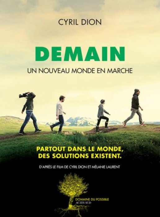 "Demain, un nouveau monde en marche" de Cyril Dion "Demain, un nouveau monde en marche" de Cyril Dion