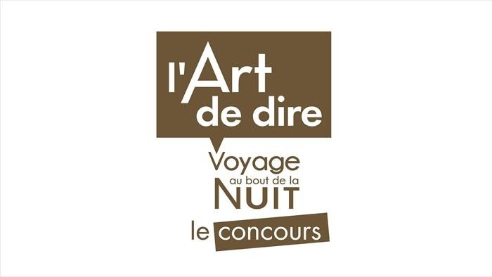 L'art de dire : «Voyage au bout de la nuit», le concours