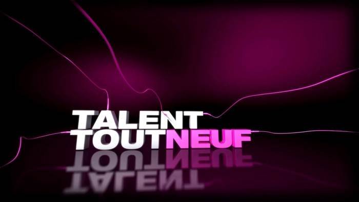 Talent tout neuf