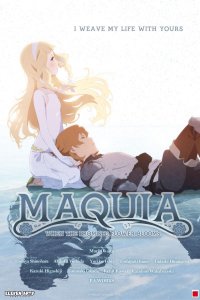 Maquia - When the Promised Flower Blooms