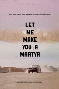 Let Me Make You A Martyr