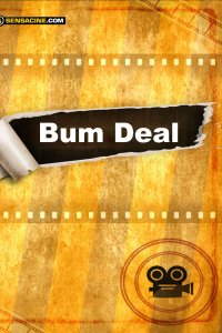 Bum Deal