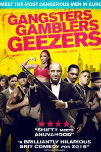 Gangsters Gamblers Geezers