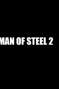 Man of Steel 2 Or A New Superman Solo Movie