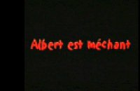 Albert est méchant - Teaser 1 - VF - (2003)