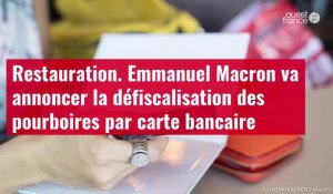 VIDÉO. Emmanuel Macron va annoncer la défiscalisation des pourboires par carte bancaire