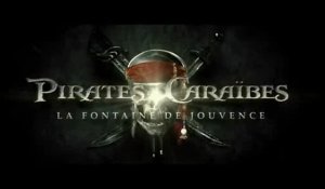 Pirates des Caraïbes : la fontaine de jouvence - Bande-annonce VF
