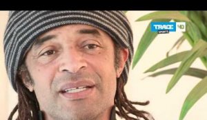 Yannick Noah: "Roland Garros ne me fait plus vibrer"