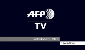 AFP - Le JT, édition du samedi 5 septembre