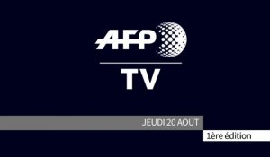 AFP - Le JT, 1ère édition du jeudi 20 août. Durée: 01:42