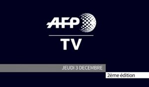 AFP - Le JT, 2ème édition du jeudi 3 décembre