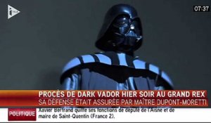 Le zapping du 16/12 : Le procès surréaliste de Dark Vador !