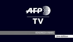 AFP - Le JT, 1ère édition du vendredi 4 mars