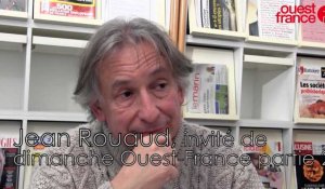 Jean Rouaud,  invité de dimanche Ouest-France part2