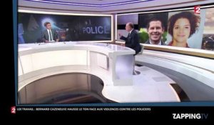 Loi Travail : Bernard Cazeneuve hausse le ton contre les violences envers les policiers (Vidéo)