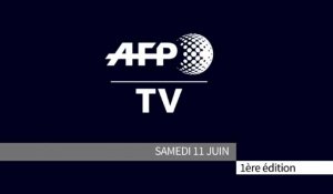 AFP - Le JT, 1ère édition du samedi 11 juin