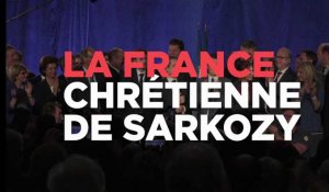 Nicolas Sarkozy : "Je suis Français, je suis chrétien"