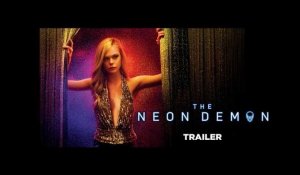 The Neon Demon - Trailer - Release : 15/06/2016