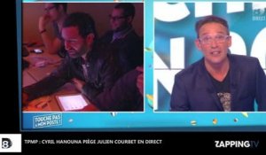 TPMP : Cyril Hanouna piège en direct Julien Courbet (Vidéo)