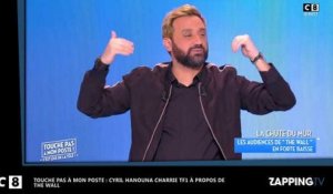 Cyril Hanouna se moque de The Wall  et de TF1 dans TPMP (vidéo)