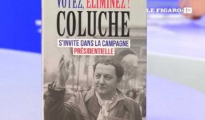 «Votez, éliminez ! Coluche s'invite dans la campagne présidentielle»