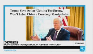 Pour Donald Trump, le dollar "devient trop fort"