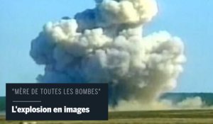 Voici à quoi ressemble l'explosion de la "mère de toutes les bombes"