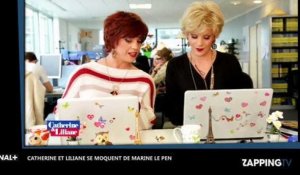 Marine Le Pen : Catherine et Liliane se moquent d'elle dans une parodie de "Libérée, délivrée" (vidéo)
