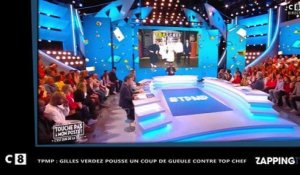 TPMP - Gilles Verdez : Son gros coup de gueule contre Top Chef 2017 (Vidéo)