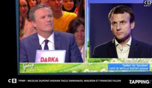 TPMP : Nicolas Dupont-Aignan insulte Emmanuel Macron et recadre François Fillon (vidéo)