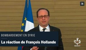 Bombardement en Syrie : la réaction de François Hollande
