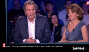 ONPC : Jean-Jacques Bourdin raconte sa rencontre avec sa femme (vidéo)