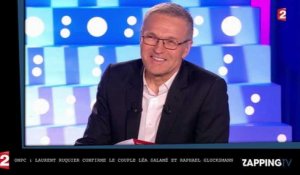 ONPC : Laurent Ruquier confirme la relation entre Léa Salamé et Raphael Glucksmann