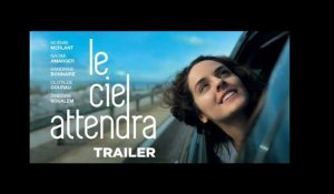 Le Ciel Attendra (Trailer) - Sortie/Release : 02/11