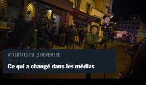 Attentats du 13 novembre : ce qui a changé dans les médias ? 