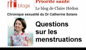 Quelques questions sur les menstruations