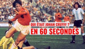 Qui était le footballeur Johan Cruyff en 60 secondes ?