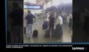 Crash en Colombie : Les dernières images de l'équipe de football avant de monter dans l'avion (Vidéo)