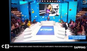 TPMP : Enora Malagré "au bord des larmes" après des retours positifs sur son émission Le Van(Vidéo)