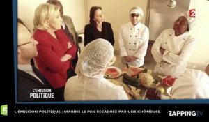 Marine Le Pen recadrée par une demandeuse d'emploi dans l'Emission Politique (Vidéo)