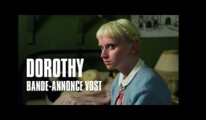 Dorothy - Bande-Annonce VOST