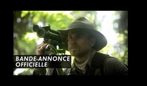 THE LOST CITY OF Z - Bande Annonce Officielle - James Gray (2017)